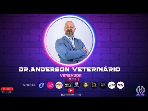 CNCAST – TEMP.2 #57 – DR. ANDERSON VETERINÁRIO.