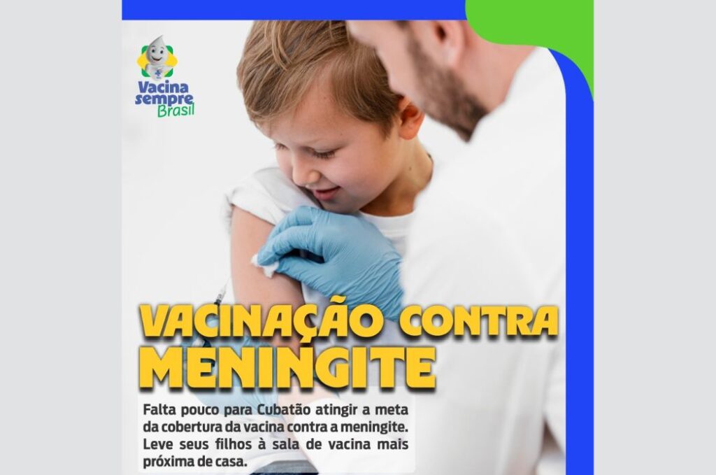Vacinação contra a meningite em Cubatão — Secretaria de Saúde reforça esquema e convoca famílias