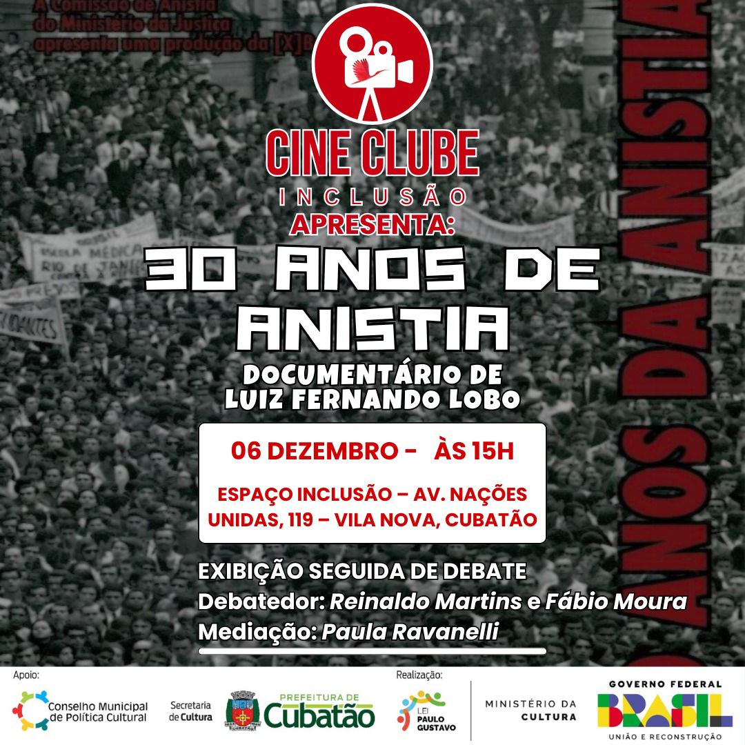 Cubatão encerra primeiro ciclo do Cine Clube Inclusão com exibição do documentário 30 Anos de Anistia e programação especial