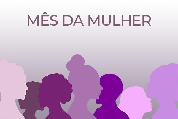 Mês da Mulher: programação começa neste domingo (8)