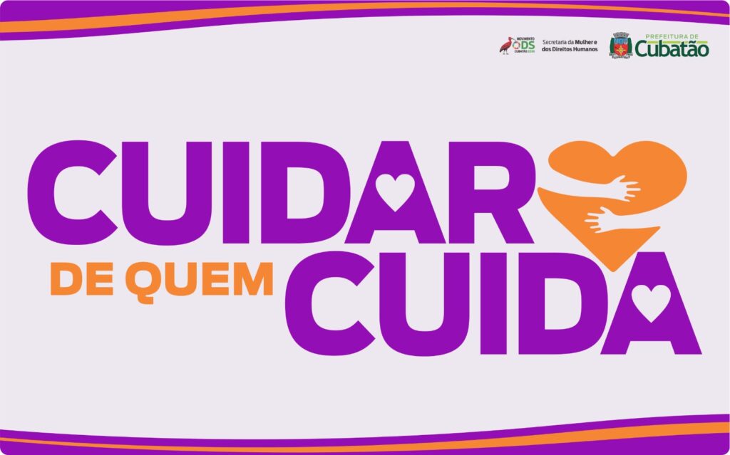 ‘Cuidar de Quem Cuida’: Prefeitura cria questionário para ouvir as mulheres de Cubatão
